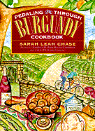 Pedaling Through Burgundy Cookbook