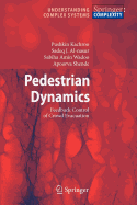 Pedestrian Dynamics: Feedback Control of Crowd Evacuation