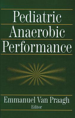 Pediatric Anaerobic Performance - Van Praagh, Emmanuel, Professor