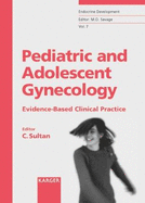 Pediatric and Adolescent Gynecology: Evidence-Based Clinical Practice