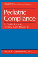 Pediatric Compliance: A Guide for the Primary Care Physician