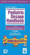 Pediatric Dosage Handbook: Including Neonatal Dosing, Drug Administration & Extemporaneous