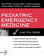 Pediatric Emergency Medicine: Just the Facts