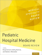 Pediatric Hospital Medicine Board Review