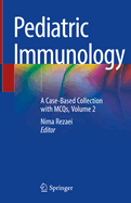 Pediatric Immunology: A Case-Based Collection with McQs, Volume 2