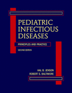 Pediatric Infectious Diseases: Principles and Practice