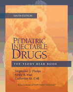 Pediatric Injectable Drugs: The Teddy Bear Book