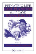 Pediatric Life Care Planning and Case Management