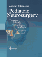 Pediatric Neurosurgery: Theoretical Principles -- Art of Surgical Techniques