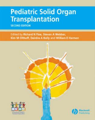 Pediatric Solid Organ Transplantation - Fine, Richard N (Editor), and Webber, Steven A (Editor), and Harmon, William E (Editor)
