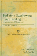Pediatric Swallowing and Feeding: Assessment and Management