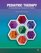 Pediatric Therapy: An Interprofessional Framework for Practice