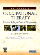 Pedretti's Occupational Therapy: Practice Skills for Physical Dysfunction