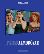 Pedro Almod?var: Installation/Instalaci?n