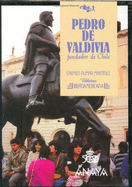 Pedro de Valdivia: Fundador de Chile