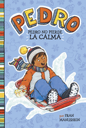 Pedro No Pierde La Calma (Pedro Keeps His Cool)
