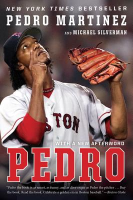 Pedro - Martinez, Pedro, and Silverman, Michael