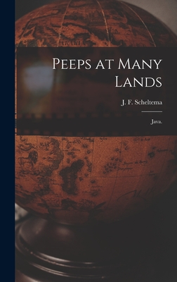 Peeps at Many Lands: Java. - Scheltema, J F (Creator)
