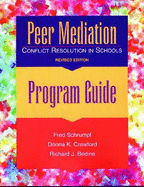 Peer Mediation: Conflict Resolution in Schools: Program Guide