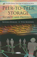 Peer-to-Peer Storage: Security & Protocols