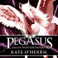 Pegasus and the Fight for Olympus: Book 2