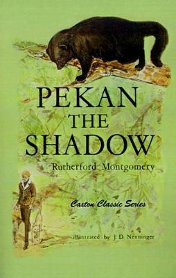 Pekan the Shadow - Montgomery, Rutherford George, and Nenninger, Jerome D (Illustrator)