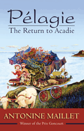 Pelagie: The Return to Acadie
