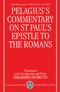 Pelagius's Commentary on St Paul's Epistle to the Romans