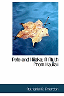 Pele and Hiiaka; A Myth from Hawaii