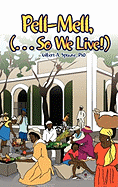 Pell-Mell: .. So We Live!