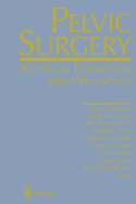 Pelvic Surgery: Adhesion Formation and Prevention