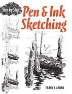 Pen & Ink Sketching: Step by Step