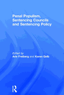 Penal Populism, Sentencing Councils and Sentencing Policy
