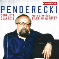 Penderecki: Complete Quartets - Piotr Szymyslik (clarinet); Silesian String Quartet
