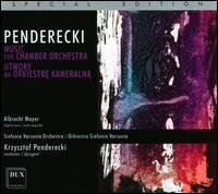 Penderecki: Music for Chamber Orchestra - Albrecht Mayer (horn); Artur Haufa (violin); Artur Paciorkiewicz (viola); Jerzy Klocek (cello); Sinfonia Varsovia;...