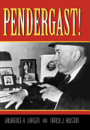 Pendergast!: Volume 1
