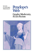 Penelope's Web: Gender, Modernity, H. D.'s Fiction