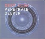 Penetrate Deeper
