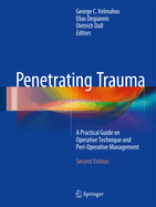 Penetrating Trauma: A Practical Guide on Operative Technique and Peri-Operative Management