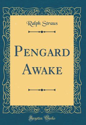 Pengard Awake (Classic Reprint) - Straus, Ralph