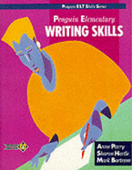 Penguin Elementary Writing Skills - Parry, Anne, and etc., and et al.
