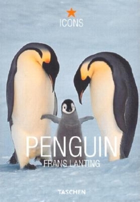 Penguin - Eckstrom, Christine (Editor), and Lanting, Frans (Photographer)