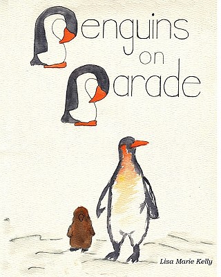 Penguins On Parade - Kelly, Lisa Marie