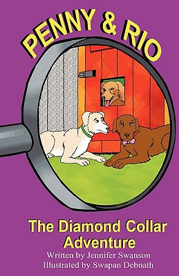 Penny and Rio: The Diamond Collar Adventure - Swanson, Jennifer