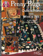 Penny Rugs: Quilts & More with Wool & Felt