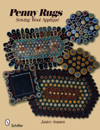 Penny Rugs: Sewing Wool Appliqu�