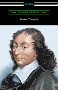 Pens?es (Thoughts): [translated by W. F. Trotter with an Introduction by Thomas S. Kepler]
