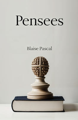 Pensees - Pascal, Blaise, and Trotter, W F (Translated by)