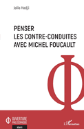 Penser les contre-conduites avec Michel Foucault