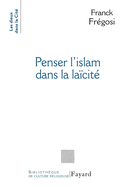 Penser l'Islam dans la la?cit?